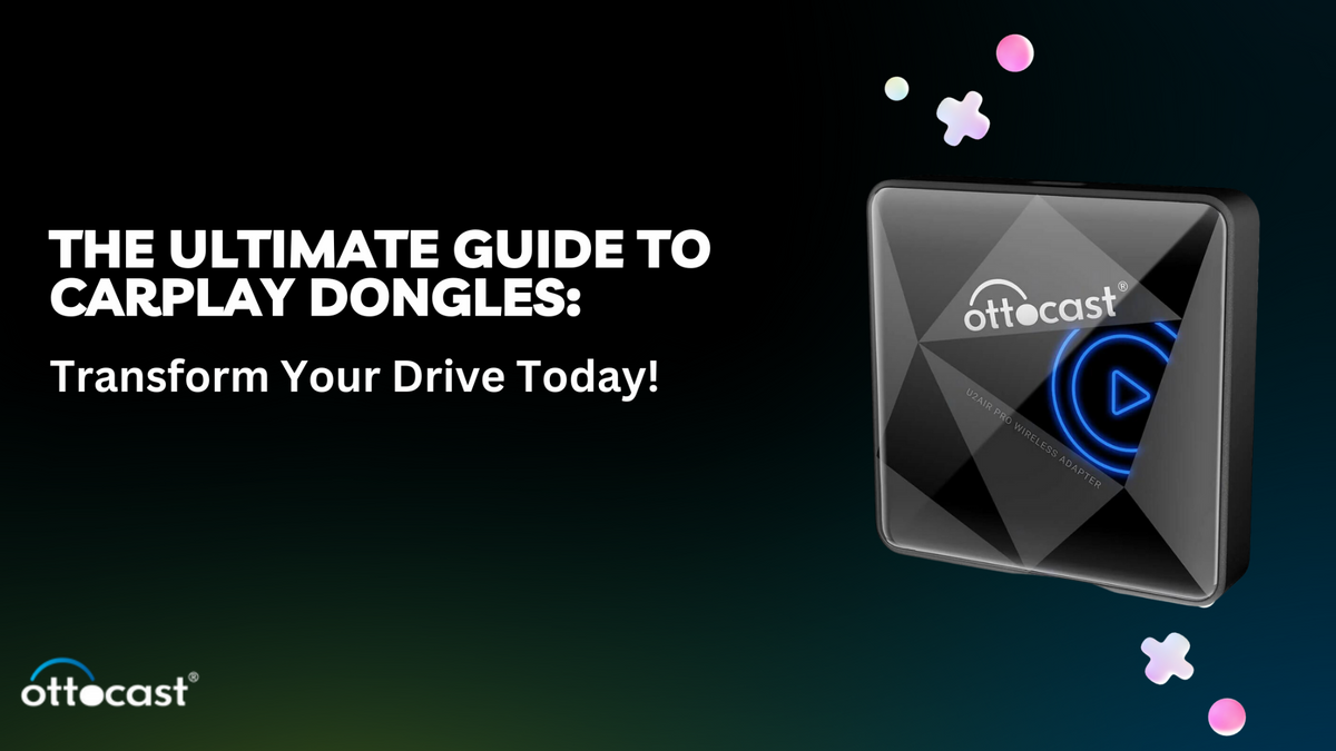 The Ultimate Guide to CarPlay Dongles: Transform Your Drive Today!